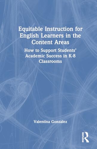 Equitable Instruction for English Learners in the Content Areas – Book Cover