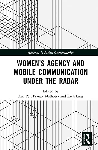 Women’s Agency and Mobile Communication Under the Radar