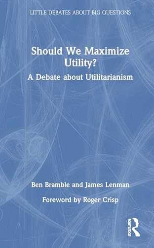 Should We Maximize Utility? – Book Cover