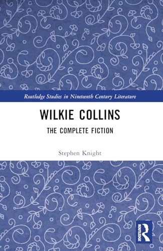 Wilkie Collins: The Complete Fiction