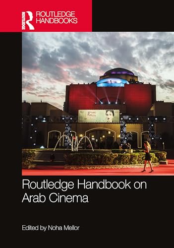 Routledge Handbook on Arab Cinema