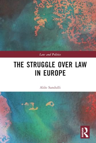 The Struggle over Law in Europe