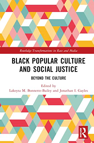 Black Popular Culture and Social Justice: Beyond the Culture