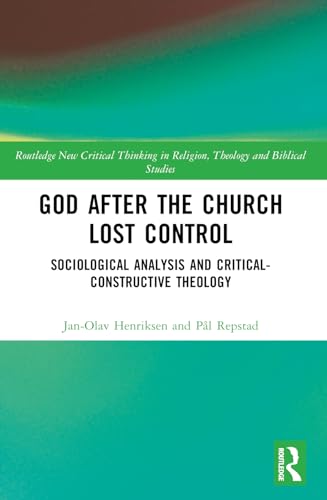 God After the Church Lost Control: Sociological Analysis and Critical-Constructive Theology