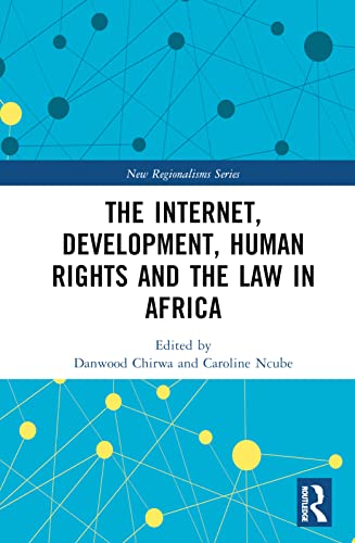 The Internet, Development, Human Rights and the Law in Africa