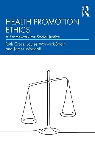 Health Promotion Ethics: A Framework for Social Justice