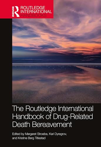 The Routledge International Handbook of Drug-Related Death Bereavement