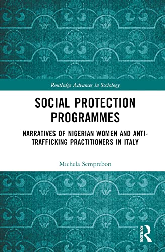 Social Protection Programmes: Narratives of Nigerian Women and Anti-Trafficking Practitioners in Italy