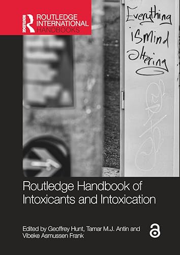 Routledge Handbook of Intoxicants and Intoxication