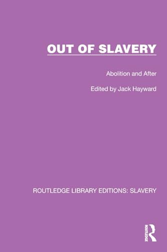 Out of Slavery: Abolition and After