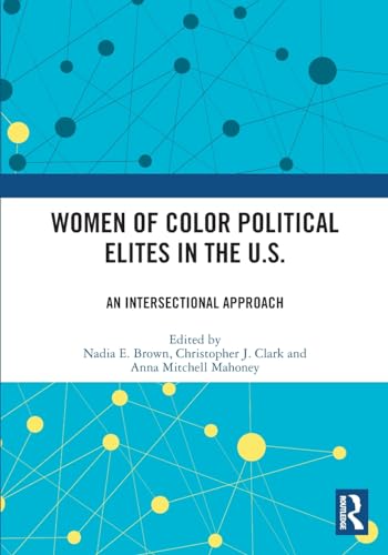 Women of Color Political Elites in the U.S.: An Intersectional Approach