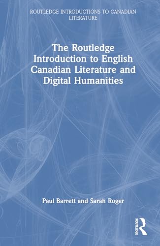 The Routledge Introduction to English Canadian Literature and Digital Humanities – Book Cover
