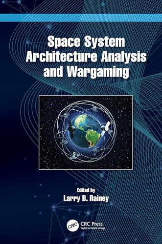Space System Architecture Analysis and Wargaming