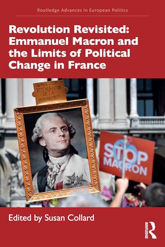 Revolution Revisited: Emmanuel Macron and the Limits of Political Change in France – Book Cover