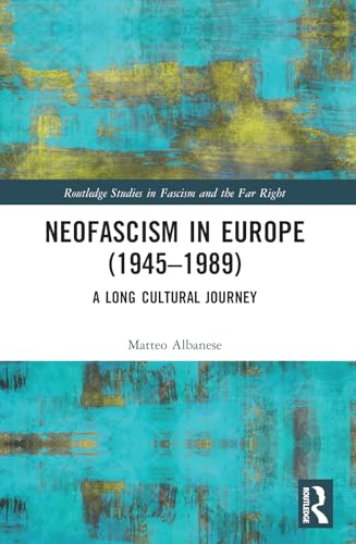 Neofascism in Europe (1945–1989): A Long Cultural Journey