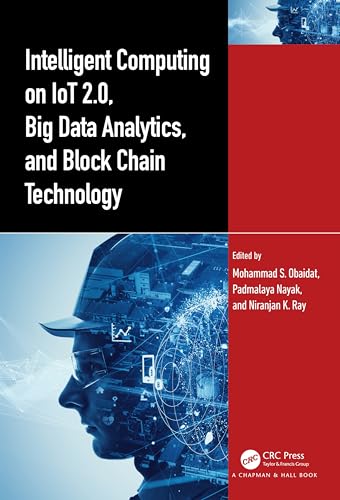 Intelligent Computing on IoT 2.0, Big Data Analytics, and Block Chain Technology