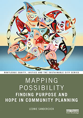 Mapping Possibility: Finding Purpose and Hope in Community Planning