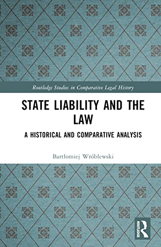 State Liability and the Law: A Historical and Comparative Analysis