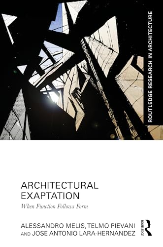 Architectural Exaptation: When Function Follows Form