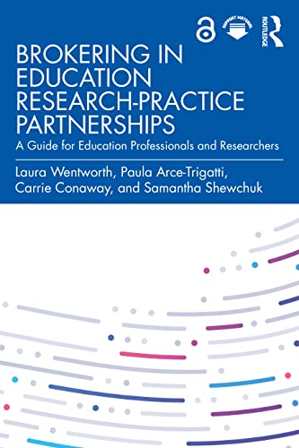Brokering in Education Research-Practice Partnerships: A Guide for Education Professionals and Researchers