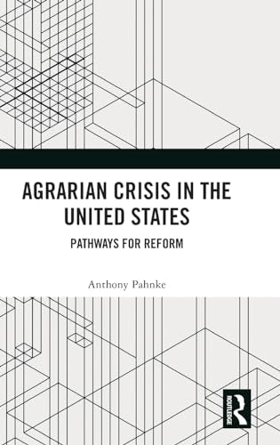 Agrarian Crisis in the United States: Pathways for Reform