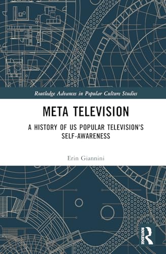 Meta Television: A History of US Popular Television's Self-Awareness