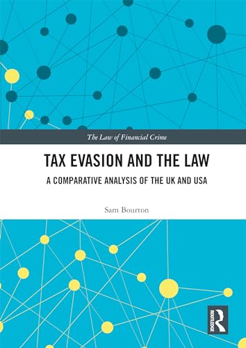 Tax Evasion and the Law: A Comparative Analysis of the UK and USA