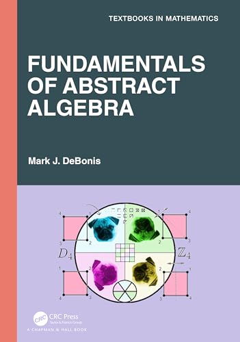 Fundamentals of Abstract Algebra