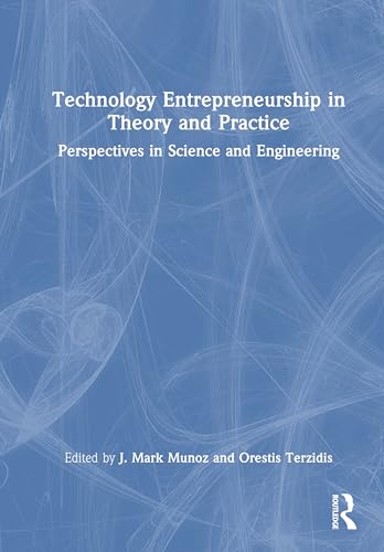 Technology Entrepreneurship in Theory and Practice – Book Cover