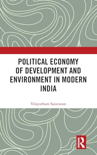 Political Economy of Development and Environment in Modern India