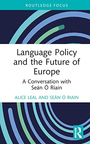 Language Policy and the Future of Europe: A Conversation with Seán Ó Riain