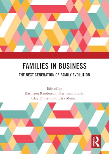 Families in Business: The Next Generation of Family Evolution