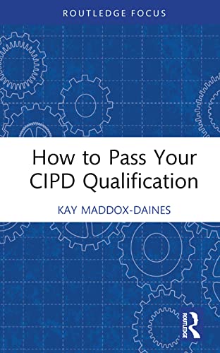How to Pass Your CIPD Qualifications