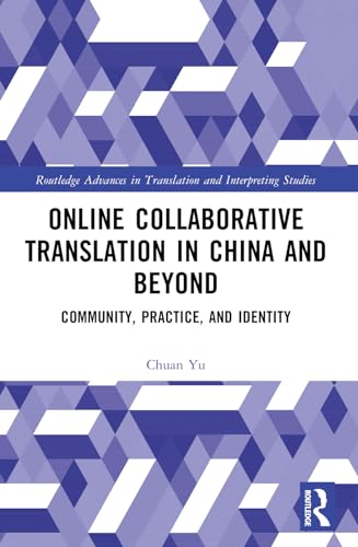 Online Collaborative Translation in China and Beyond: Community, Practice, and Identity