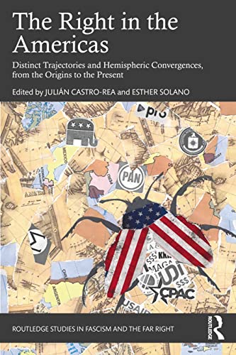 The Right in the Americas: Distinct Trajectories and Hemispheric Convergences, from the Origins to the Present