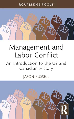 Management and Labor Conflict: An Introduction to the US and Canadian History