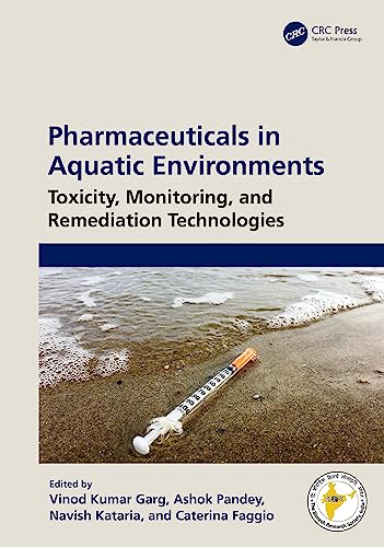 Pharmaceuticals in Aquatic Environment: Toxicity, Monitoring, and Remediation Technologies