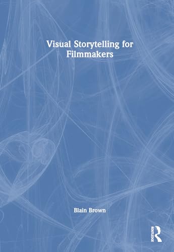 Visual Storytelling for Filmmakers – Book Cover