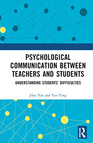 Psychological Communication Between Teachers and Students: Understanding Students’ Difficulties