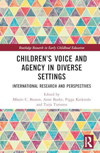 Children’s Voice and Agency in Diverse Settings: International Research and Perspectives
