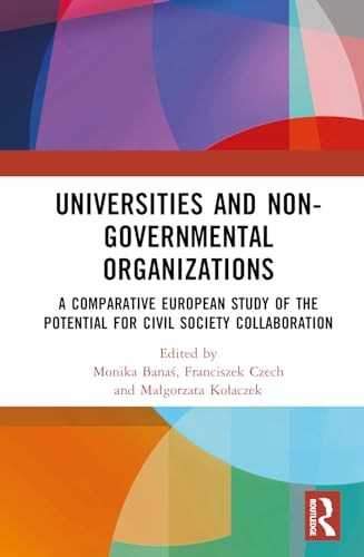 Universities and Non-Governmental Organizations: A Comparative European Study of the Potential for Civil Society Collaboration