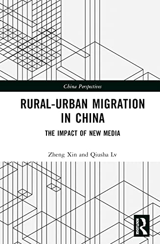 Rural-Urban Migration in China: The Impact of New Media