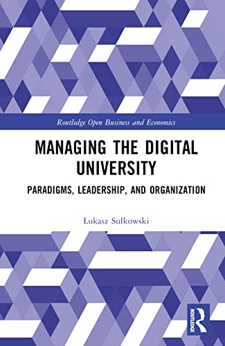Managing the Digital University: Paradigms, Leadership, and Organization