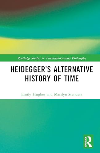 Heidegger’s Alternative History of Time