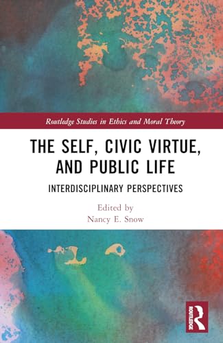 The Self, Civic Virtue, and Public Life: Interdisciplinary Perspectives