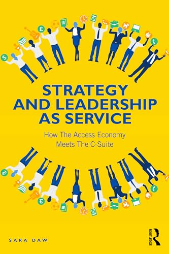 Strategy and Leadership as Service: How the Access Economy Meets the C-Suite