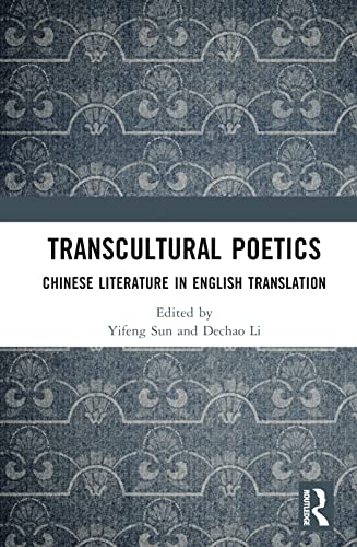 Transcultural Poetics: Chinese Literature in English Translation