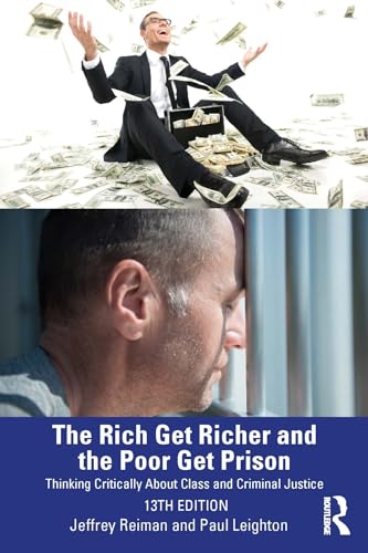 The Rich Get Richer, the Poor Get Prison