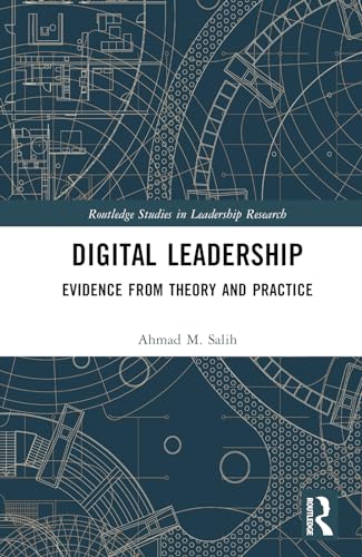 Digital Leadership: Evidence from Theory and Practice