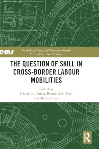 The Question of Skill in Cross-Border Labour Mobilities